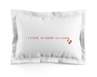 Ich schmecke so gut, wie ich aussehe Kirsch Print Mikrofaser Kissenbezug Sham Bachelorette Bevorzugungen | Brautjungfer Geschenk Gastgeschenke | Bachelorette Dekor
