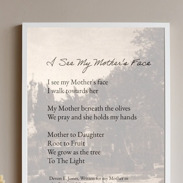 Poem Print | I See My Mother's Face, Poetry, Religious Poem, Mount of Olives, Garden of Gethsemane, Mother's Day, Daughter Poem, Mom, Prayer