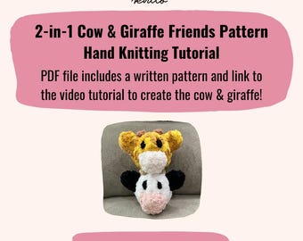 Cow and Giraffe 2-in-1 Video Tutorial | Hand Knitting Tutorials | Finger Knit Cow Pattern | Finger Knit Giraffe Pattern | Digital Download