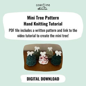 May include: A digital download for a Mini Tree Pattern Hand Knitting Tutorial by coastline knits. The PDF includes a written pattern and video link. Five small, textured, cone-shaped knitted trees in green and white colors with white bows.