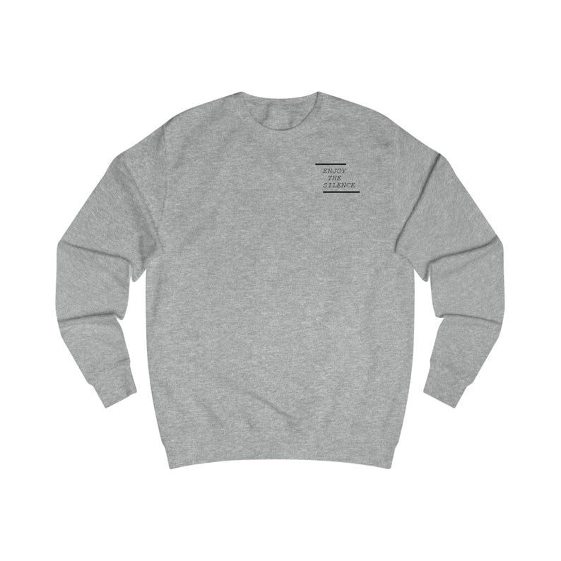 May include: A heather grey sweatshirt with the text "Enjoy the Silence" printed on the front.