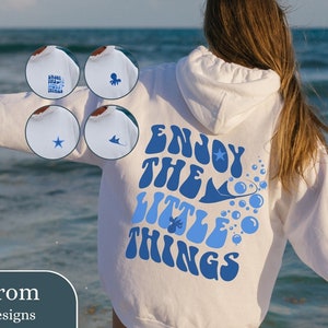 Custom Enjoy Every Little Things Hoodie Back And Front Printing, Trendy Oversized Aesthetic Surfing Hoodie, VSCO Sweatshirt for Ocean Lover.