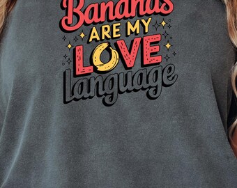 Bananas Love Language T-shirt