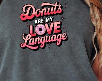 Donuts are my LOVE Language T-shirt