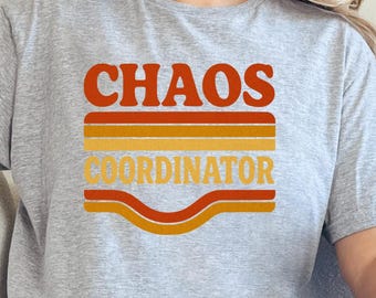 Chaos Coordinator  T-Shirt for Organized Chaos