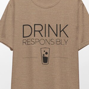 Drink Responsibly, Unisex Jersey Short Sleeve Tee, Alcohol Awareness Shirt, Party Graphic Tee, Short Sleeve Shirt, Funny Drinking Shirt