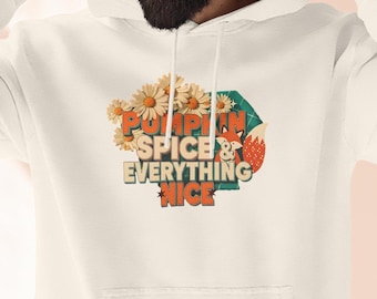 Pumpkin Spice & Everything Nice Hoodie