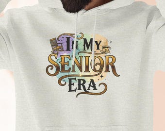 In My Senior Era  Hoodie