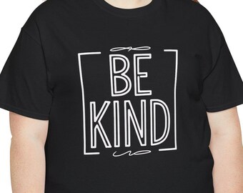 Empowerment Be Kind T-shirt, Kindness Quote Tee, Inspirational Shirt, Positive Vibes