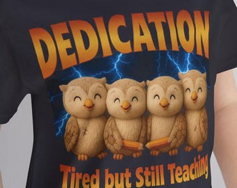 Teacher Appreciation Unisex Tee, Tired Teacher Gift