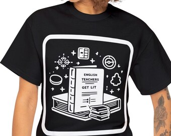 English Teachers Get Lit Shirt,Book Lovers Tee, Language Arts Gift, Funny Teacher Shirt, Gift for English Teacher,Get Lit Shirt for Teachers