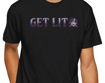 Get Lit Unisex Shirt, Garment-Dyed Tee, Party Graphic Tee, Fun Gift for Him/Her, Trendy Design,Unisex Garment-Dyed T-shirt