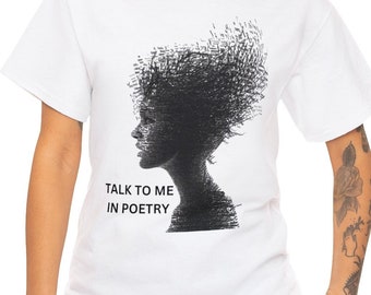 Talk to Me in Poetry Shirt,Creative Gift Tee,English Language T-shirt,Unique Quotes,Poet Lover Gift,Creative Quote T-shirt,Wordsmith Gift