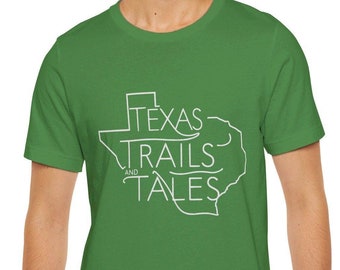 Texas Trails and Tales T-shirt, Short Sleeve Shirt, Adventure Lover Gift, Texas Pride Shirt, Unisex Graphic T-shirt