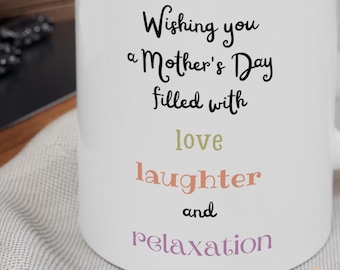 filled with love laughter and relaxation Mug, Positive Vibes Tea Cup, Encouragement Gift, Motivational Coffee Mug