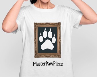 Masterpawpiece, Unisex Heavy Cotton Tee, Unique Tee, Graphic Tee, Dog Lover Gift