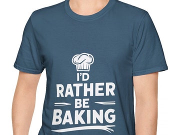 I'd rather be Baking Shirt, Baking Lover Tee, Bakery Gift, Baking Quote Shirt, Funny Baking Gift