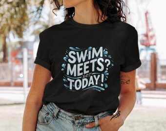 Swim meets? Not today!, Unisex Softstyle T-Shirt, Funny Swimming Shirt, Pool Party Top, Summer Beachwear