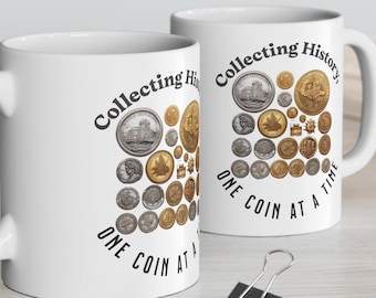 One coin at time, Numismatics, Ceramic 11oz Coffee Cup for Coin Collectors, Unique Gift for Numismatists