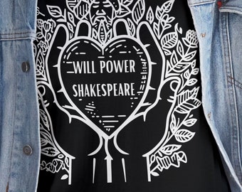 Will power shakespeare Shirt, Literature Lover Tee, Writer Gift, Motivational T-shirt,Gift for Bookworm,Inspirational T-shirt,Gift for Poet