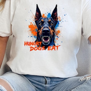 Hungry Dogs Eat T-Shirt: Lustiges Hundegrafik-T-Shirt