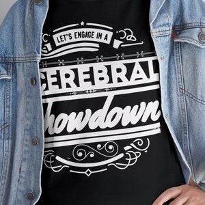 Let&#39;s Engage in a Cerebral Showdown Shirt - Motivational Literature Lover Tee, Writer Gift & Inspirational Bookworm T-Shirt