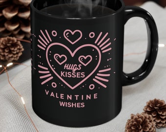 Hugs Kisses Valentine Wishes Black Mug, Love Gift, Valentine's Day Cup, Romantic Drinkware