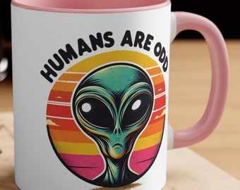 Humans Are Odd Mug, Funny Mug, Quirky Mug, Novelty Mug, Unique Mug, Gift for Friends, Sarcastic Mug, Office Mug