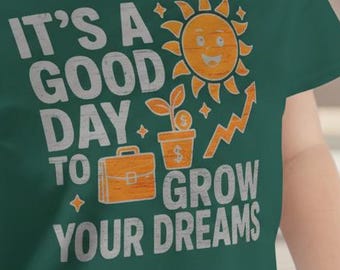 Dream Growth T-Shirt, Positive Vibes Graphic Tee