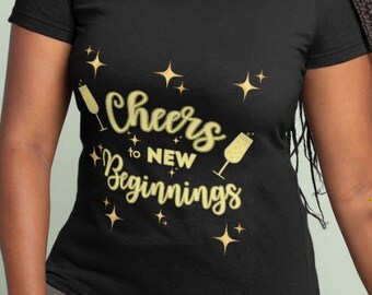 New Beginnings, T-Shirt, Cheers to New Beginnings, Unisex Softstyle Shirt, Inspirational Quote