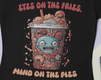 Eyes on the Fries Mind on the Pies T-Shirt, Funny Halloween Women's Tee, Food Lover Gift, Graphic Shirt