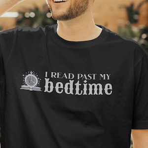 I Read Past My Bedtime, Unisex T-Shirt, Book Lover Gift, Reading Shirt, Bedtime Reader Tee