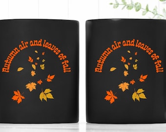 Autumn Air and Leaves of Fall 11oz Black Mug, Cozy Drinkware for Hot Cocoa, Great Birthday Gift for Fall Enthusiasts