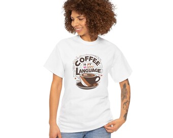 Coffee is my Love language Tee, Funny Coffee Tee, Gift for Coffee Lover, Graphic Tee, Coffee Shirt
