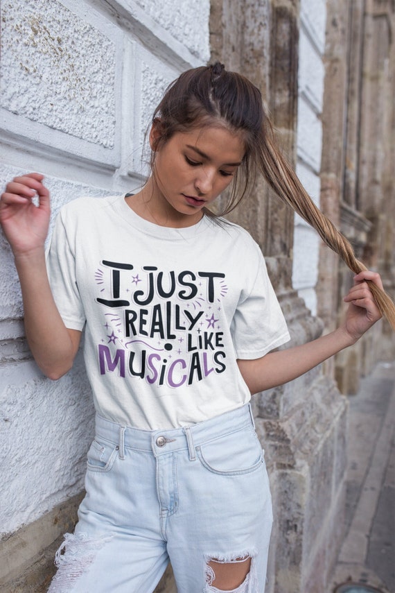 I Just Really Like Musicals Shirt Broadway Theater Gift I Just Really Like Musicals Shirt Broadway Theater Gift