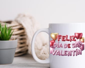Feliz Dia de San Valentin Ceramic Mug