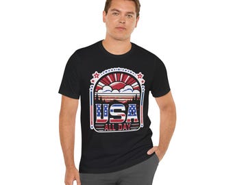 Usa all day Tee, July 4th quotes, Patriotic Fourth of July Shirt, American Flag Tee, Independence Day Gift