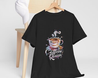 Caffeine Queen Tee, Coffee Lover Tee, Funny Graphic Tee, Gift For Coffee Addict, Gift Idea