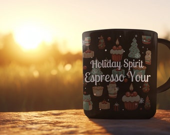 Holiday Spirit Espresso Your - 11oz Black Coffee Mug Perfect for Sipping Hot Beverages