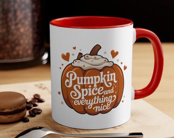 Pumpkin Spice and Everything Nice, Accent Mugs, Autumn Drinkware, Gift For Coffee Lover, Seasonal Decor