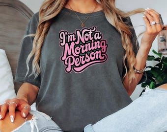 Funny Not a Morning Person Tee