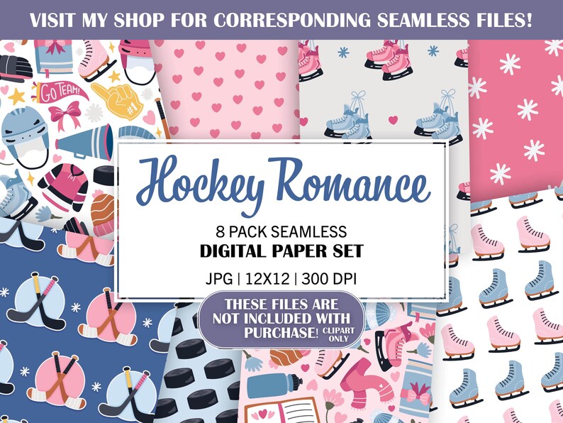 May include: A digital paper set titled "Hockey Romance" featuring various patterns with hockey-themed illustrations. The set includes images of ice skates, hockey sticks, pucks, and hearts. The text on the image reads "8 PACK SEAMLESS DIGITAL PAPER SET JPG | 12X12 | 300 DPI."