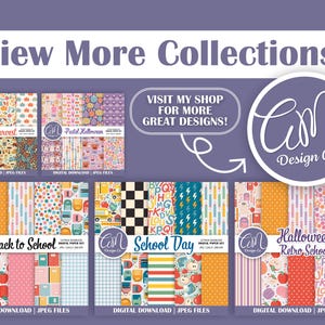May include: A promotional image for CM Design Co. featuring various digital paper collections. The image includes the text "View More Collections!" and "Visit My Shop For More Great Designs!" with examples of "Fall Harvest", "Pastel Halloween", "Back to School", "School Day", and "Halloween Retro School" designs.