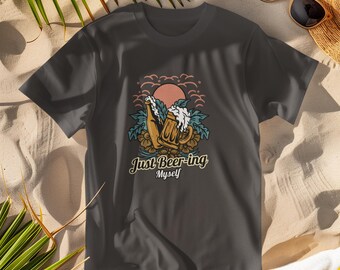 Camiseta "Just Beering Myself", regalo para el Día del Padre, divertida, unisex, con gráficos de cerveza de verano, ideal para amantes de la cerveza artesanal.