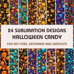 May include: 24 sublimation designs for Halloween candy, featuring colorful patterns of candy, pumpkins, and other Halloween-themed elements.  Perfect for key fobs, keychains, and wristlets.