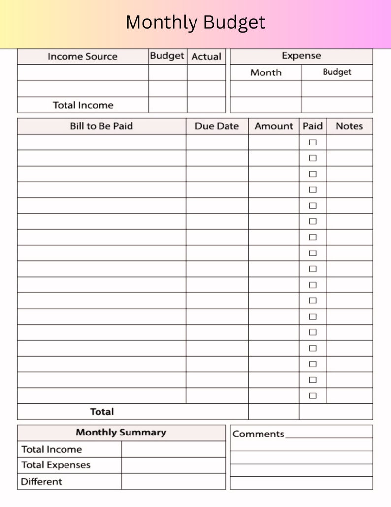 May include: A printable monthly budget planner with sections for income, expenses, and a summary. The planner includes columns for income source, budget, actual, month, expense, budget, bill to be paid, due date, amount, paid, notes, total, comments, total income, total expenses, and different.