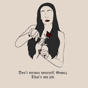Morticia Addams Zitat Print