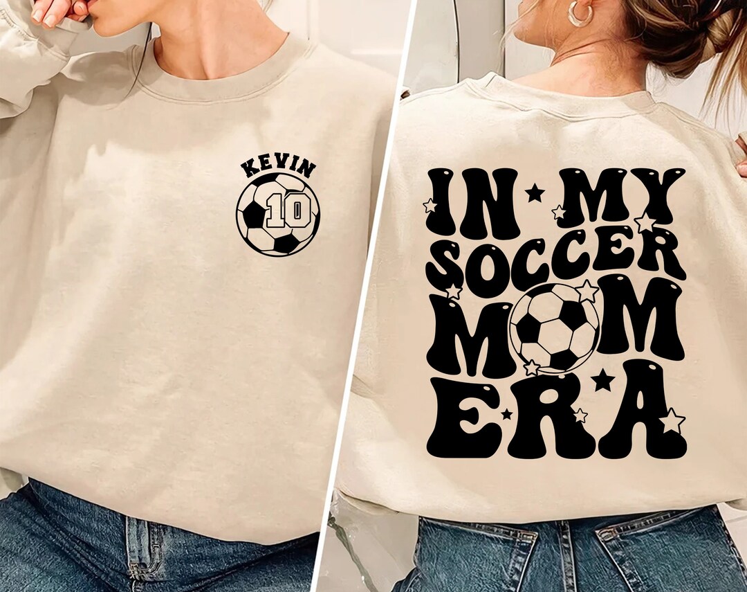 Custom Soccer Mom Sweatshirt, in My Soccer Mom Era, Personalized Soccer