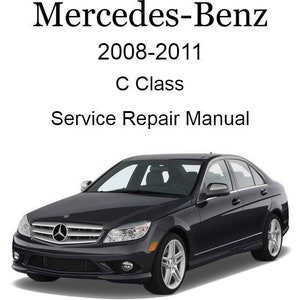 Mercedes Benz C Class 2008-2011 Service Repair Manual - USB or CD