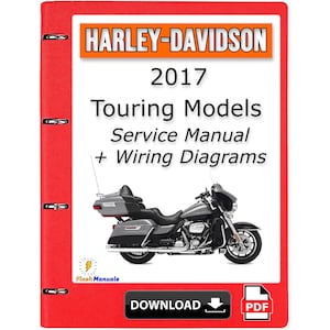 2017 Harley Davidson Touring Models Service Repair Manual + Wiring Diagrams - Instant Download